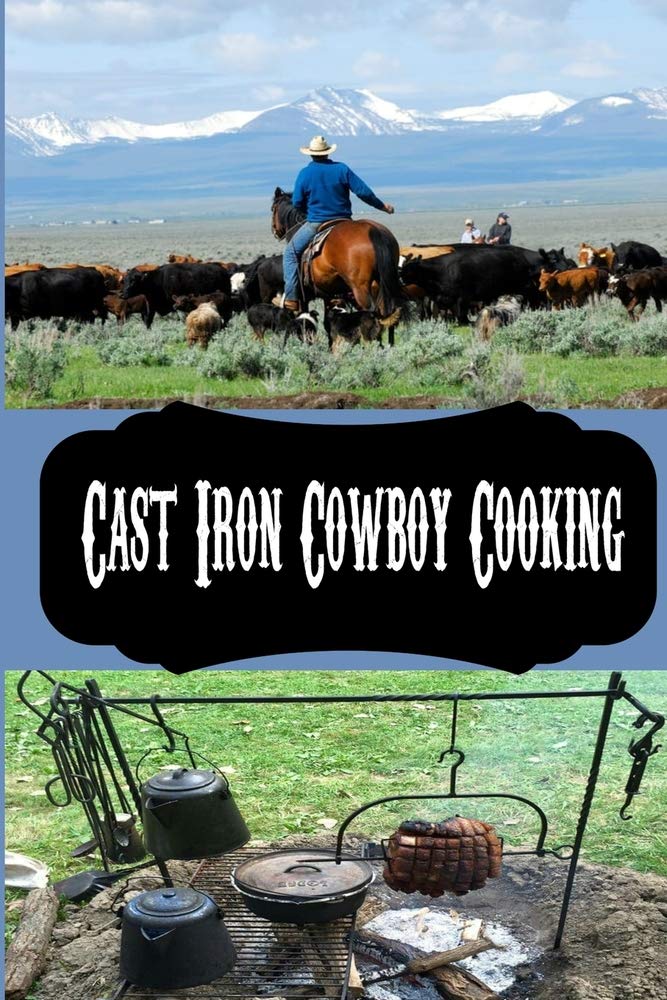 Cast Iron Cowboy Cooking: Blank Lined Western Recipe Book To Write & Show Off Your Favorite Ranch Recipes | Cattle Drive Cast Iron Pots Cover